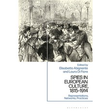 (英文圖書) Spies in European Culture 1815-1914: Representations Networks Practices 精裝版, Bloomsbury Academic, 英文