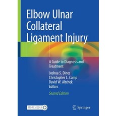 (英文圖書) Elbow Ulnar Collateral Ligament Injury: A Guide to Diagnosis and Treatment 平裝版, Springer, 英文