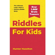 (英文圖書)Riddles for Kids: The Ultimate Logic Math & Mystery Riddles and Brain Teaser Bo... 平裝版, Independently Published, 英文