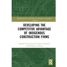 (英文圖書) Developing the Competitive Advantage of Indigenous Construction Firms 精裝版, Routledge, 英文
