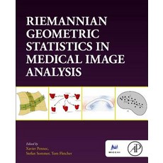 (英文圖書) Riemannian Geometric Statistics in Medical Image Analysis 平裝版, Academic Press, 英文