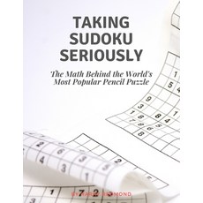 Taking Sudoku Seriosly: The Math Behind the World's Most Popular Pencil Puzzle - Challenge Sudoku Pu... 平裝版, Independently Published, 英語