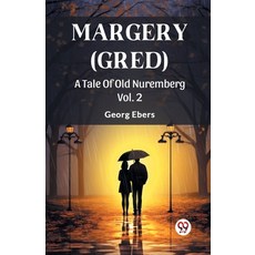 (英文圖書) Margery (Gred) A Tale Of Old Nuremberg Vol. 2 平裝版, Double 9 Books, 英文
