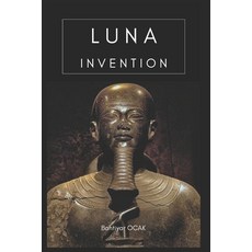 Luna: Invention 平裝版, Independently Published, 英文