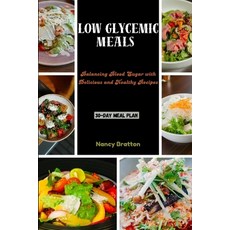 (英文圖書) Low Glycemic Meals: Balancing Blood Sugar with Delicious and Healthy Recipes 平裝版, Independently Published, 英文