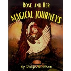 (英文圖書)Rose And Her Magical Journey 精裝版, Dalgis Edelson, 英文