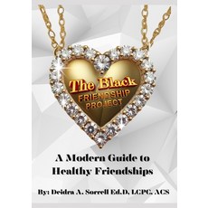 (英文圖書) The Black Friendship Project: A Modern Guide to Healthy Friendships 平裝版, Independently Published, 英文