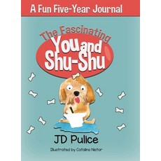 (英文圖書)The Fascinating You and Shu-Shu: A Fun Five-Year Journal 精裝版, Positively Productive Inc, 英文