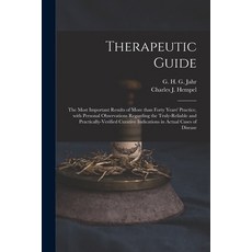 (英文圖書) Therapeutic Guide: the Most Important Results of More Than Forty Years' Practice With Person... 平裝版, Legare Street Press, 英文
