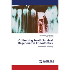 (英文圖書) Optimizing Tooth Survival: Regenerative Endodontics 平裝版, LAP Lambert Academic Publis..., 英文