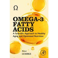 (英文圖書) Omega-3 Fatty Acids: A Scientific Approach to Healthy Aging and Optimized Nutrition 平裝版, Academic Press, 英文