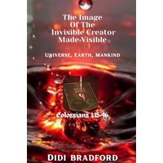 (英文圖書) The Image of the Invisible Creator Made Visible: (Universe Earth Mankind) 平裝版, Independently Published, 英文
