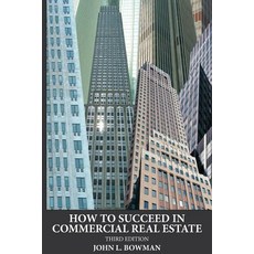 (英文圖書) How to Succeed in Commercial Real Estate 平裝版, John L. Bowman, 英文