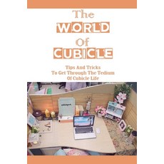 (英文圖書) The World Of Cubicle: Tips And Tricks To Get Through The Tedium Of Cubicle Life: Tips For Wor... 平裝版, Independently Published, 英文