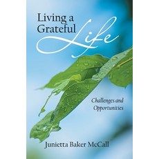 (英文圖書) Living a Grateful Life: Challenges and Opportunities 平裝版, iUniverse, 英文