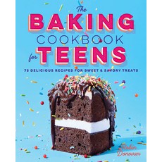 (英文圖書) The Baking Cookbook for Teens: 75 Delicious Recipes for Sweet and Savory Treats 精裝版, Rockridge Press, 英文