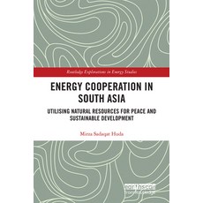 (英文圖書) Energy Cooperation in South Asia: Utilizing Natural Resources for Peace and Sustainable Devel... 平裝版, Routledge, 英文