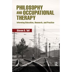 Philosophy and Occupational Therapy: Informing Education Research and Practice 平裝版, Slack, 英文