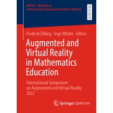 (英文圖書) Augmented and Virtual Reality in Mathematics Education: International Symposium... 平裝版, Springer Spektrum, 英文