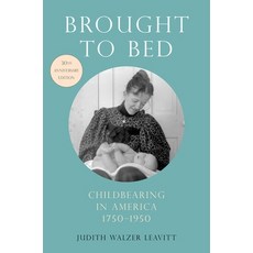 (英文圖書) Brought to Bed: Childbearing in America 1750-1950 30th Anniversary Edition 平裝版, OUP Us, 英文