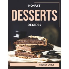 (英文圖書) No-Fat Desserts Recipes 平裝版, Audrey Larue, 英文