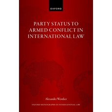 (英文圖書) Party Status to Armed Conflict in International Law 精裝版, Oxford University Press, USA, 英文