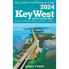 (英文圖書) Key West & The Florida Keys The Cubby 2024 Long Weekend Guide 平裝版, James Cubby, 英文