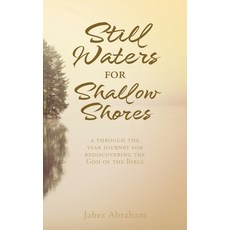 (英文圖書) Still Waters for Shallow Shores: a through the year journey for rediscovering the God of the ... 平裝版, Xulon Press, 英文