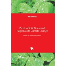 (英文圖書) Plant Abiotic Stress and Responses to Climate Change 精裝版, Intechopen, 英文