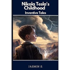 (英文圖書)Nikola Tesla's Childhood - Inventive Tales 平裝版, Independently Published, 英文