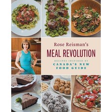 Rose Reisman's Meal Revolution: Recipes Inspired by Canada's New Food Guide 平裝版, FriesenPress, 英文