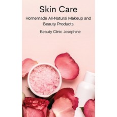 (英文圖書) Skin Care: Homemade All-Natural Makeup and Beauty Products 精裝版, Beauty Clinic Josephine, 英文