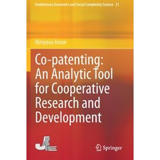 Co-Patenting: An Analytic Tool for Cooperative Research and Development 平裝版, Springer, 英文