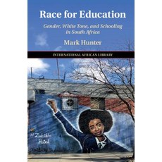 (英文圖書) Race for Education: Gender White Tone and Schooling in South Africa 精裝版, Cambridge University Press, 英文