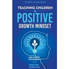 (英文圖書) Teaching Children a Positive Growth Mindset 平裝版, Daniel Alexander, 英文