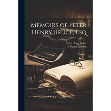 (英文圖書) Memoirs of Peter Henry Bruce Esq 平裝版, Legare Street Press, 英文