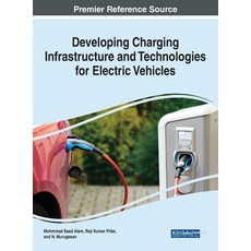 (英文圖書) Developing Charging Infrastructure and Technologies for Electric Vehicles 精裝版, Engineering Science Reference, 英文