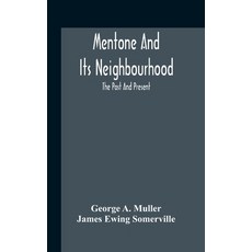 Mentone And Its Neighbourhood: The Past And Present 精裝版, Alpha Edition, 英文