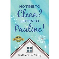 (英文圖書) No Time To Clean? Listen to Pauline! 平裝版, Hasmark Publishing Internat..., 英文
