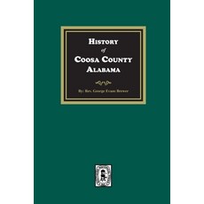 (英文圖書) History of Coosa County Alabama 平裝版, Southern Historical Press, 英文