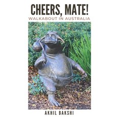 (英文圖書) Cheers Mate!: Walkabout in Australia 平裝版, Akhil Bakshi, 英文