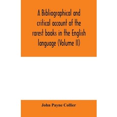 (英文圖書) A bibliographical and critical account of the rarest books in the English language alphabeti... 平裝版, Alpha Edition, 英文