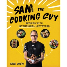 (英文圖書) Sam the Cooking Guy: Recipes with Intentional Leftovers 平裝版, Countryman Press, 英文
