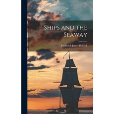 (英文圖書) Ships and the Seaway 精裝版, Hassell Street Press, 英文
