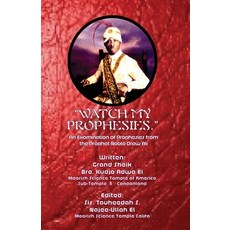 Watch My Prophesies.: An Examination of Prophesies from the Prophet Noble Drew Ali 平裝版, Califa Media Publishing, 英文