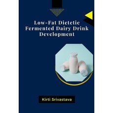 (英文圖書) Low-Fat Dietetic Fermented Dairy Drink Development 平裝版, Independent Publishers, 英文