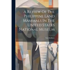 (英文圖書) A Review Of The Philippine Land Mammals In The United States National Museum 平裝版, Legare Street Press, 英文