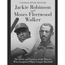 (英文圖書) Jackie Robinson and Moses Fleetwood Walker: The Lives and Careers of the Players Who Integrat... 平裝版, Independently Published, 英文