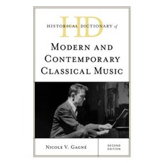 Historical Dictionary of Modern and Contemporary Classical Music Second Edition 精裝版, Rowman & Littlefield Publishers, 英文
