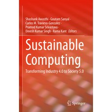 (英文圖書) Sustainable Computing: Transforming Industry 4.0 to Society 5.0 平裝版, Springer, 英文